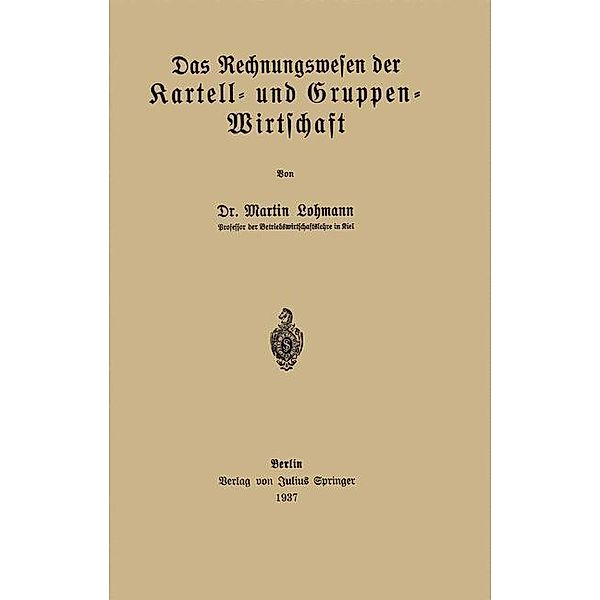 Das Rechnungswesen der Kartell- und Gruppen-Wirtschaft, Martin Lohmann