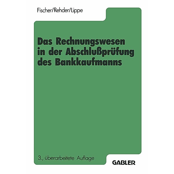 Das Rechnungswesen in der Abschlussprüfung des Bankkaufmanns, Harald Fischer