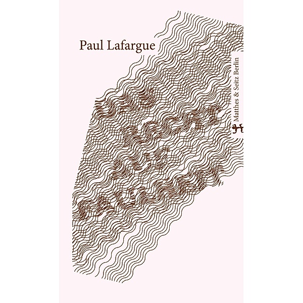 Das Recht auf Faulheit, Paul Lafargue