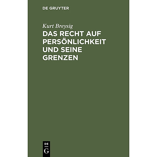 Das Recht auf Persönlichkeit und seine Grenzen, Kurt Breysig