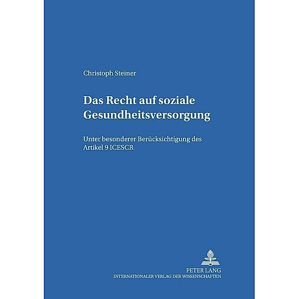 Das Recht auf soziale Gesundheitsversorgung, Christoph Steiner