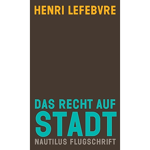 Das Recht auf Stadt / Nautilus Flugschrift, Henri Lefebvre