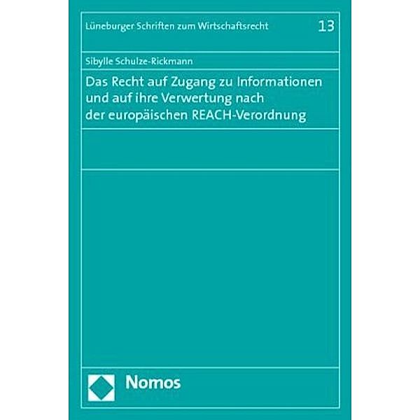 Das Recht auf Zugang zu Informationen und auf ihre Verwertung nach der europäischen REACH-Verordnung, Sibylle Schulze-Rickmann