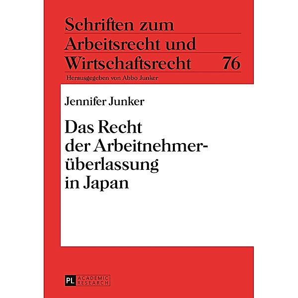 Das Recht der Arbeitnehmerueberlassung in Japan, Jennifer Junker