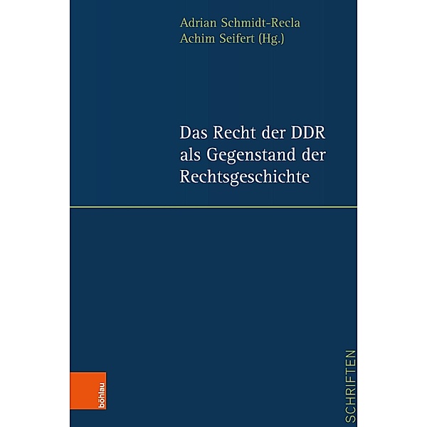 Das Recht der DDR als Gegenstand der Rechtsgeschichte / Jenaer Schriften zum DDR-Recht