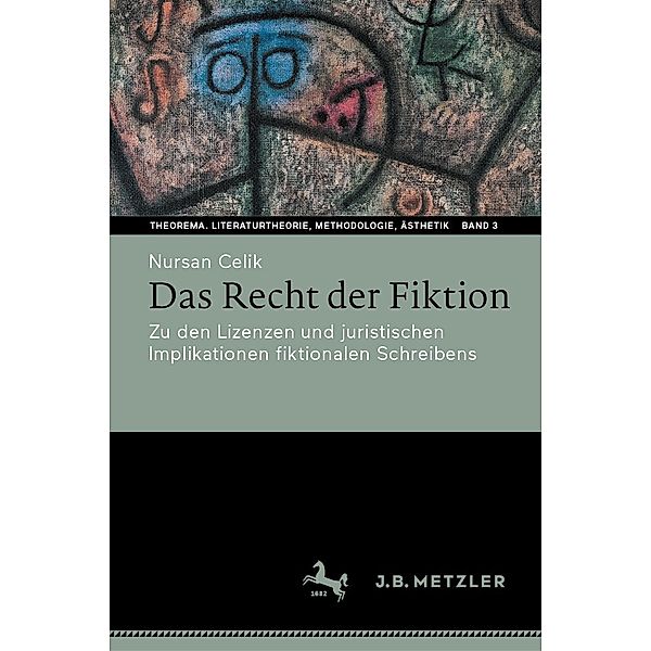 Das Recht der Fiktion / Theorema. Literaturtheorie, Methodologie, Ästhetik Bd.3, Nursan Celik