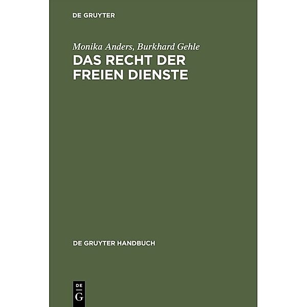 Das Recht der freien Dienste, Vertrag und Haftung, Monika Anders, Burkhard Gehle