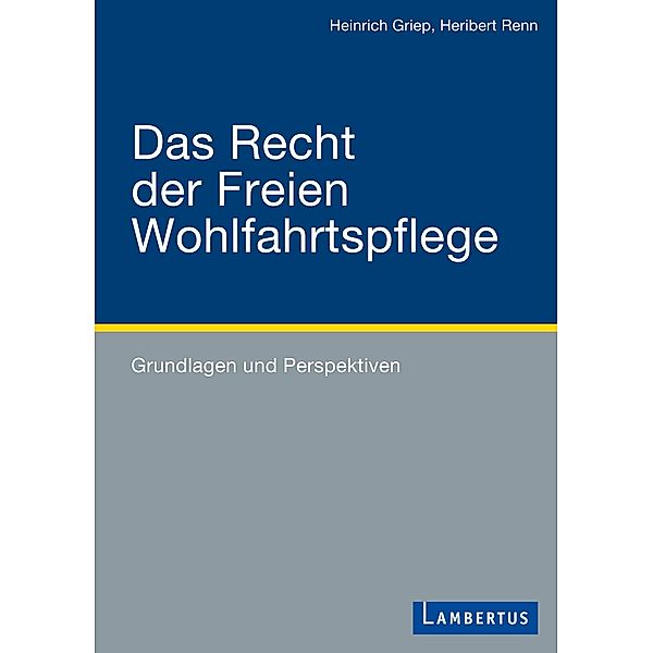 Das Recht der Freien Wohlfahrtspflege, Heinrich Griep, Heribert Renn