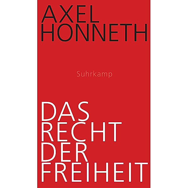 Das Recht der Freiheit, Axel Honneth
