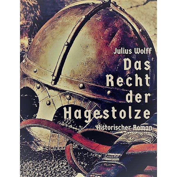 Das Recht der Hagestolze, Julius Wolff