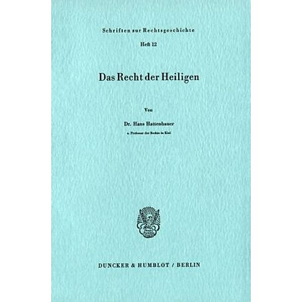 Das Recht der Heiligen., Hans Hattenhauer