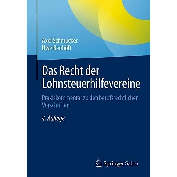 Das Recht der Lohnsteuerhilfevereine, Axel Schmucker, Uwe Rauhöft