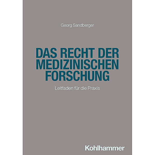 Das Recht der medizinischen Forschung, Georg Sandberger