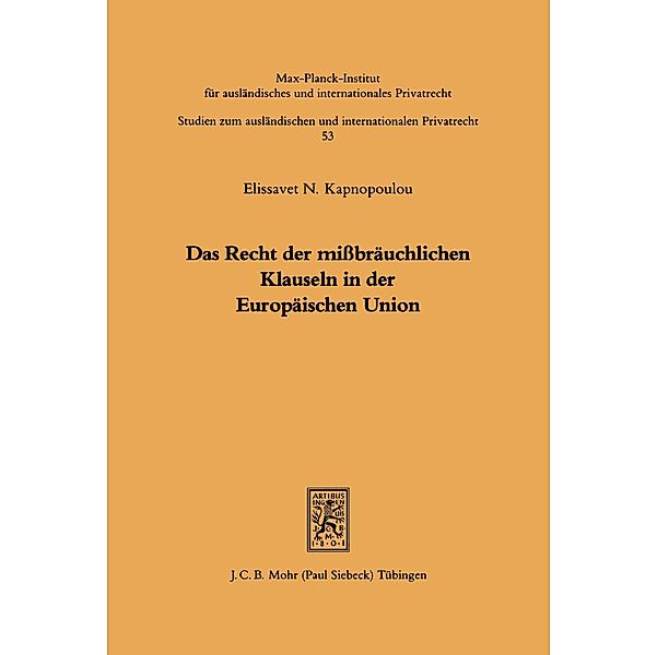 Das Recht der mißbräuchlichen Klauseln in der Europäischen Union, Elissavet N Kapnopoulou