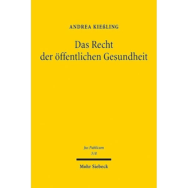 Das Recht der öffentlichen Gesundheit, Andrea Kießling