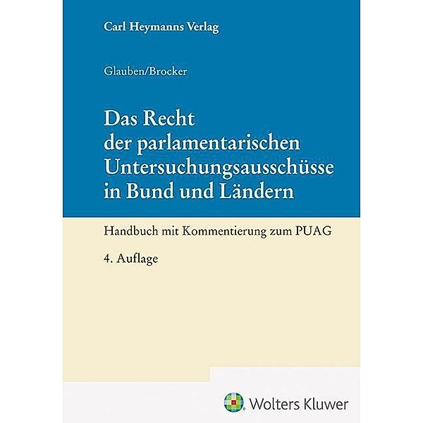 Das Recht der parlamentarischen Untersuchungsausschüsse in Bund und Ländern, Paul Glauben, Lars Brocker