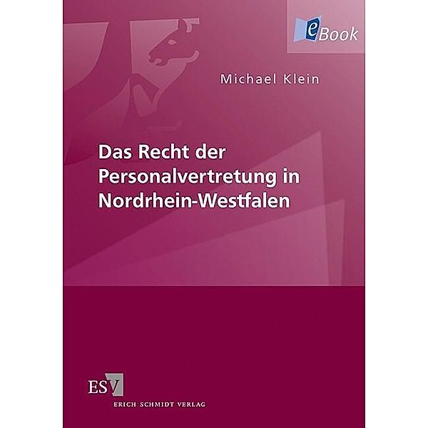 Das Recht der Personalvertretung in Nordrhein-Westfalen, Michael Klein
