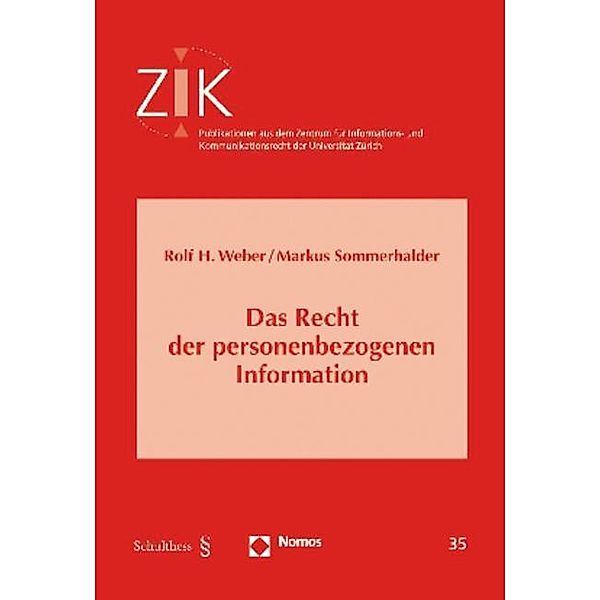 Das Recht der personenbezogenen Information, Rolf H. Weber, Markus Sommerhalder