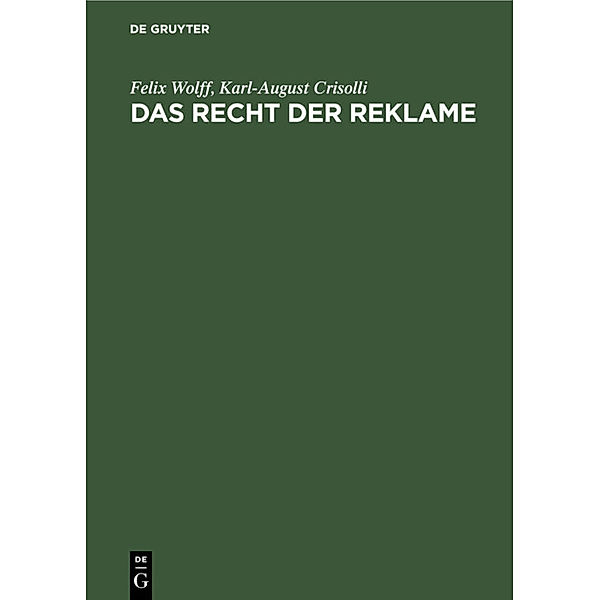 Das Recht der Reklame, Felix Wolff, Karl-August Crisolli