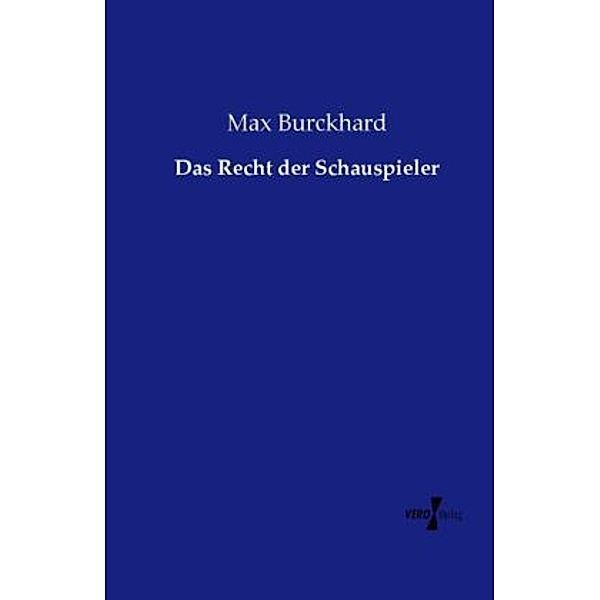 Das Recht der Schauspieler, Max Burckhard