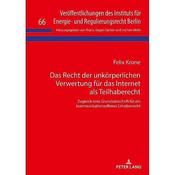 Das Recht der unkörperlichen Verwertung für das Internet als Teilhaberecht, Felix Krone