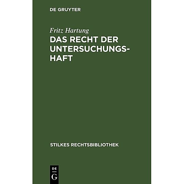 Das Recht der Untersuchungshaft, Fritz Hartung