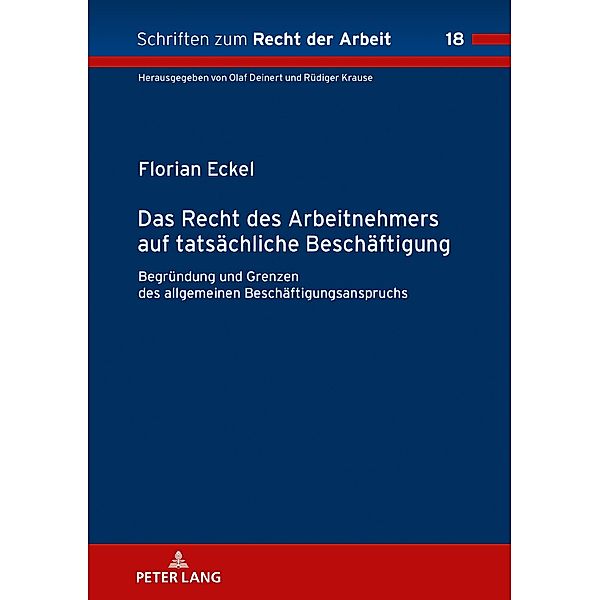 Das Recht des Arbeitnehmers auf tatsaechliche Beschaeftigung, Eckel Florian Eckel