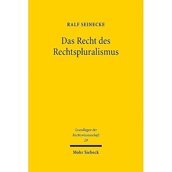 Das Recht des Rechtspluralismus, Ralf Seinecke