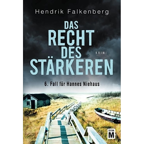 Das Recht des Stärkeren / Hannes Niehaus Bd.6, Hendrik Falkenberg