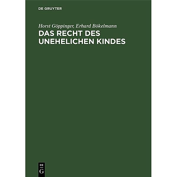 Das Recht des unehelichen Kindes, Horst Göppinger, Erhard Bökelmann