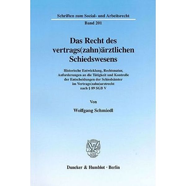 Das Recht des vertrags(zahn)ärztlichen Schiedswesens., Wolfgang Schmiedl