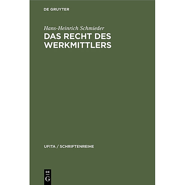 Das Recht des Werkmittlers, Hans-Heinrich Schmieder