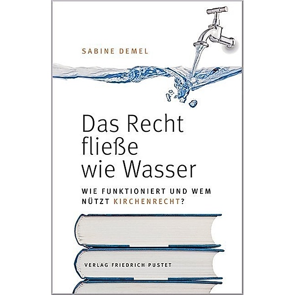 Das Recht fliesse wie Wasser..., Sabine Demel