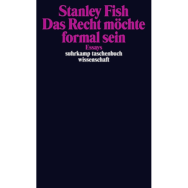 Das Recht möchte formal sein, Stanley Fish