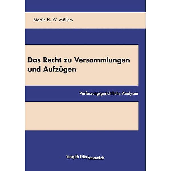 Das Recht zu Versammlungen und Aufzügen, Martin H. W. Möllers