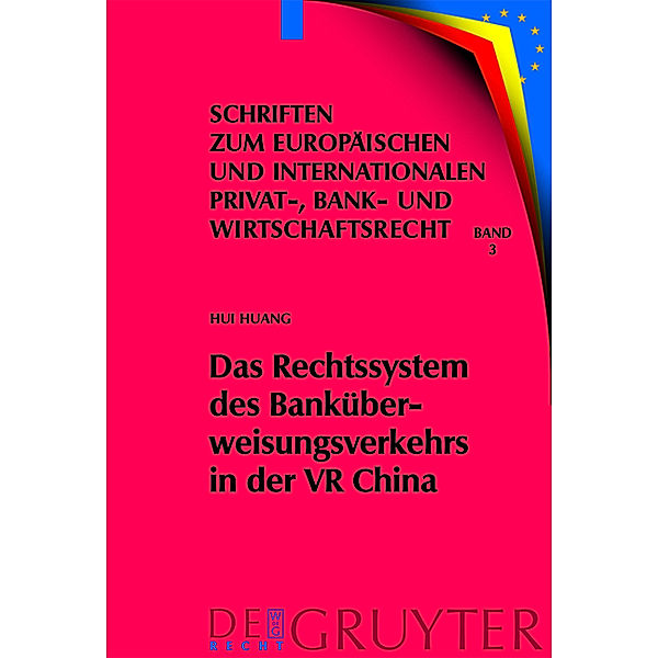 Das Rechtssystem des Banküberweisungsverkehrs in der VR China, Hui Huang