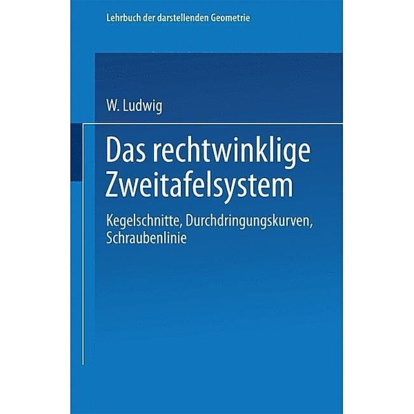Das rechtwinklige Zweitafelsystem, W. Ludwig, Walter Ludwig