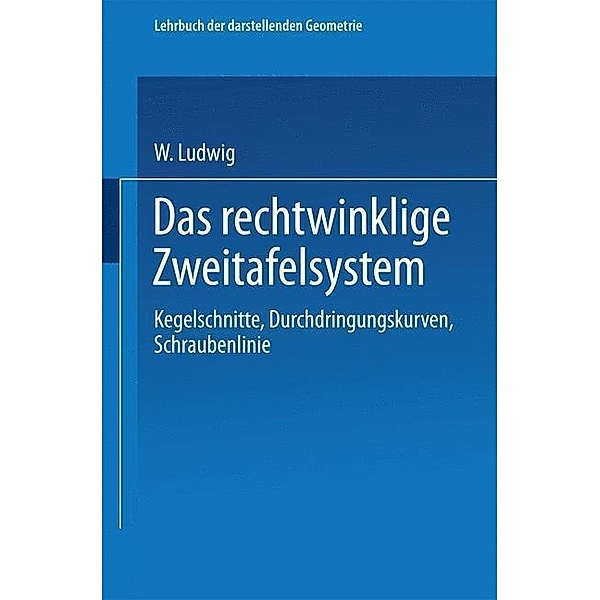 Das rechtwinklige Zweitafelsystem, W. Ludwig, Walter Ludwig