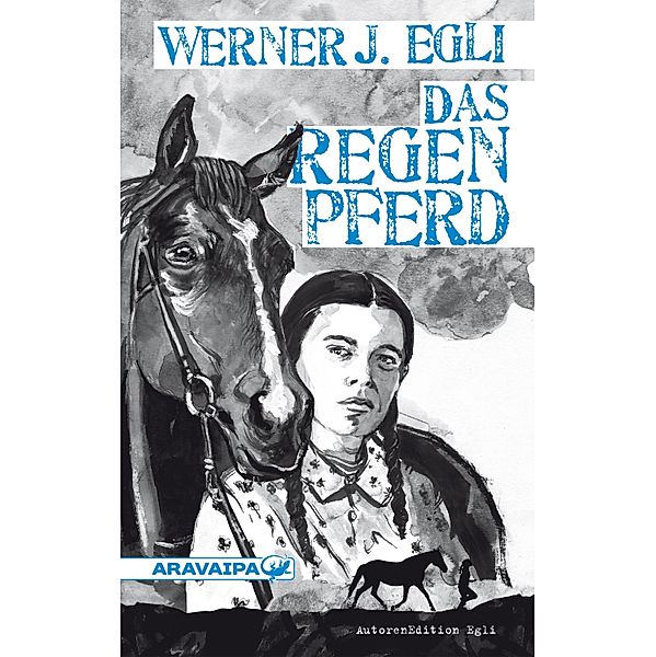 Das Regenpferd, Werner J. Egli