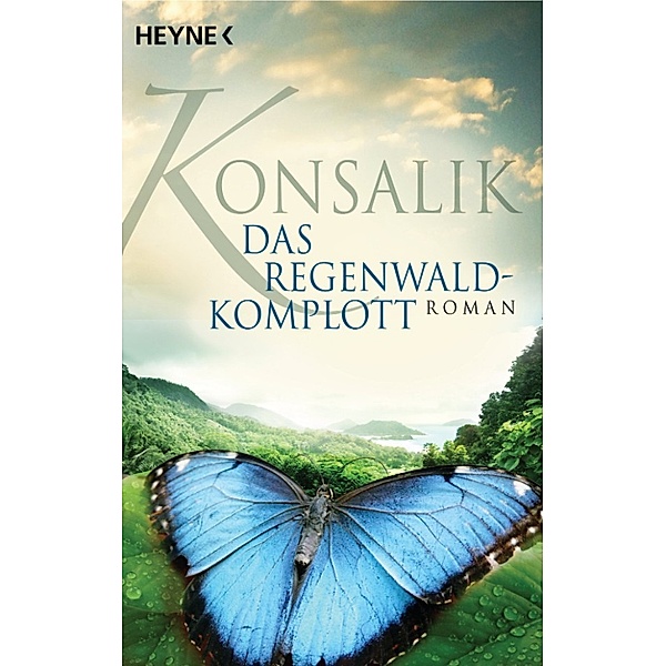 Das Regenwald-Komplott, Heinz G. Konsalik