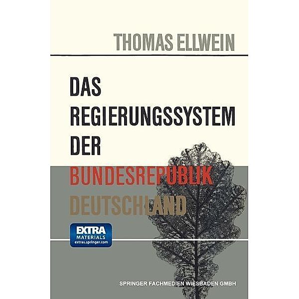 Das Regierungssystem der Bundesrepublik Deutschland / Die Wissenschaft von der Politik, Thomas Ellwein