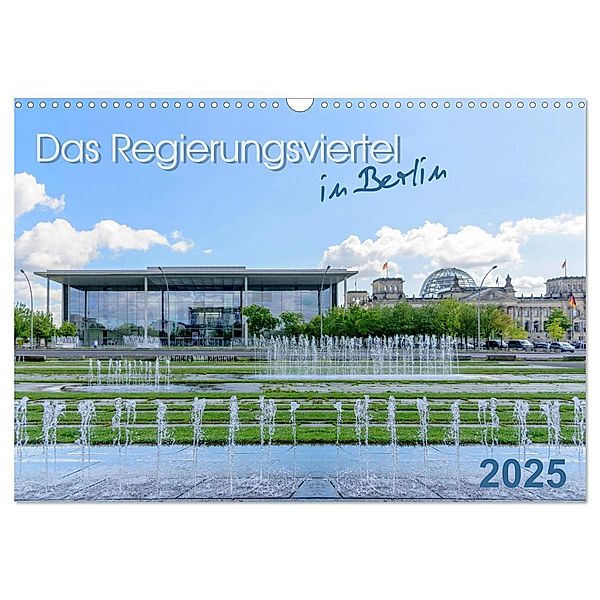 Das Regierungsviertel in Berlin (Wandkalender 2025 DIN A3 quer), CALVENDO Monatskalender, Calvendo, Fiorelino