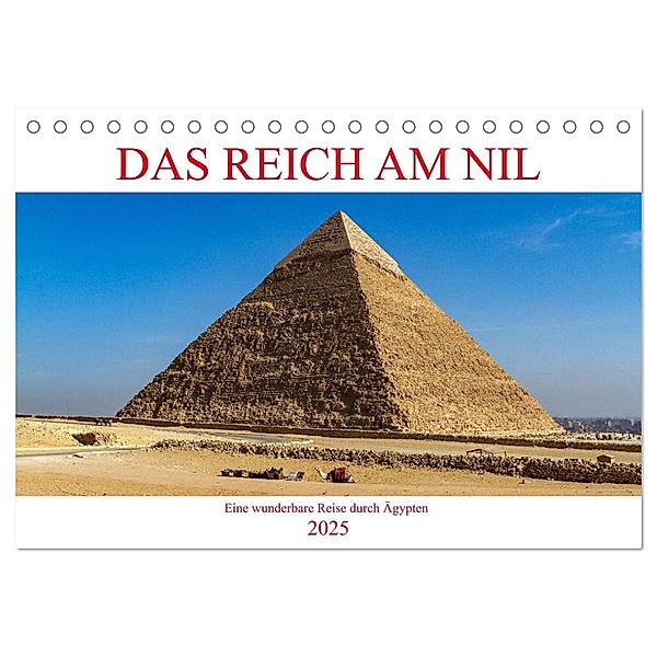 Das Reich am Nil (Tischkalender 2025 DIN A5 quer), CALVENDO Monatskalender, Calvendo, Roland Brack