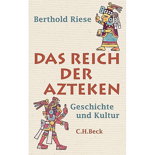 Das Reich der Azteken, Berthold Riese