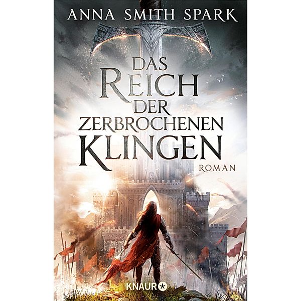 Das Reich der zerbrochenen Klingen / Empires of Dust Bd.1, Anna Smith Spark