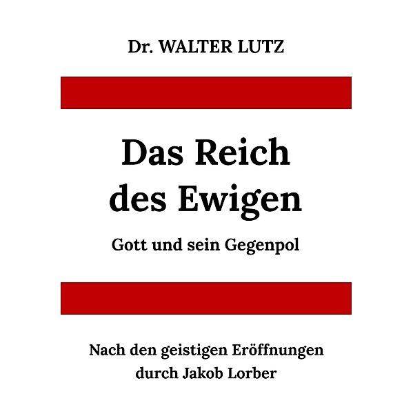 Das Reich des Ewigen, Walter Lutz