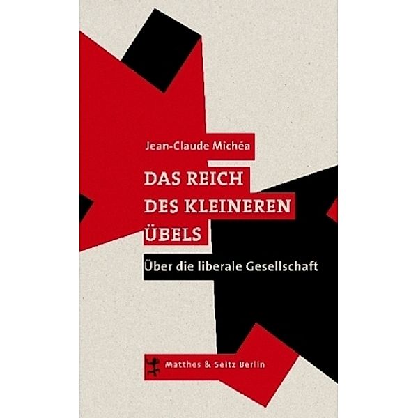 Das Reich des kleineren Übels, Jean-Claude Michéa