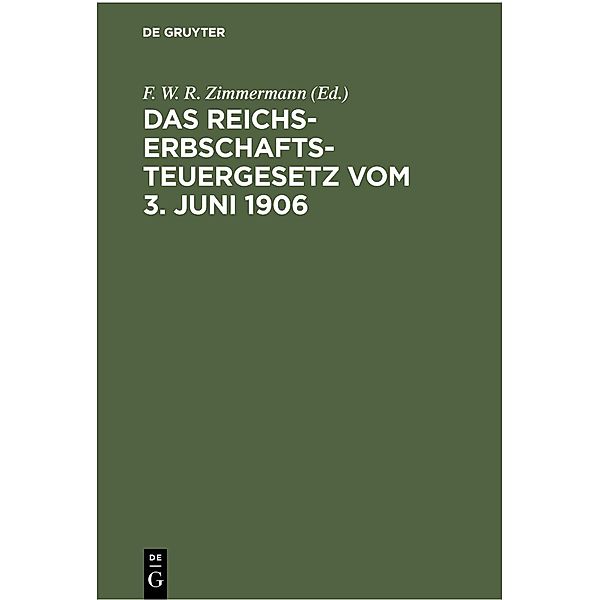 Das Reichs-Erbschaftsteuergesetz vom 3. Juni 1906