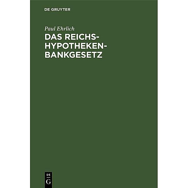 Das Reichs-Hypothekenbankgesetz, Paul Ehrlich