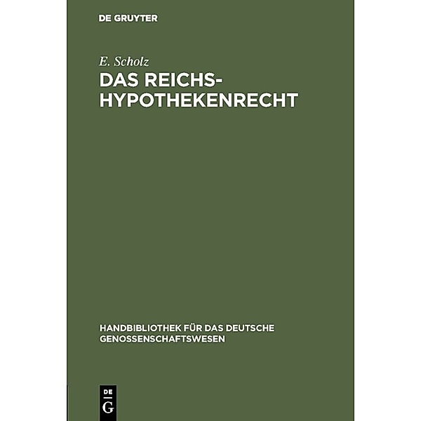 Das Reichs-Hypothekenrecht, E. Scholz
